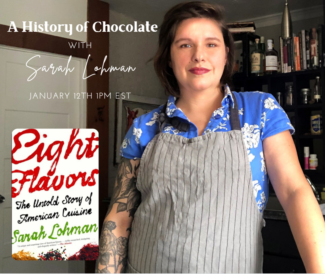 History of Chocolate with sarah lohman