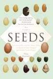 Book cover of The Triumph of Seeds: How Grains, Nuts, Kernels, Pulses, and Pips Conquered the Plant Kingdom and Shaped Human History by Thor Hanson
